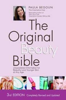 Paperback The Original Beauty Bible: Unparalleled Information for Beautiful and Younger Skin at Any Age Book