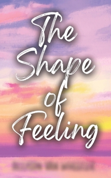 Paperback The Shape of Feeling Book