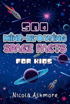 Paperback 500 Mind-Blowing Space Facts For Kids Book