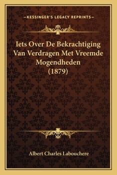Paperback Iets Over De Bekrachtiging Van Verdragen Met Vreemde Mogendheden (1879) [Dutch] Book