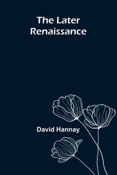 The Later Renaissance