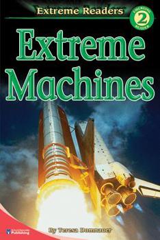 Paperback Extreme Machines, Grades K - 1: Level 2 Book