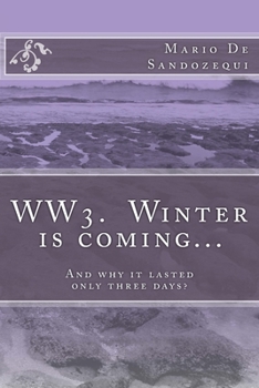 Paperback WW3. Winter is coming?: And why it lasted only three days? Book