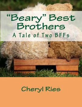 Paperback Beary Best Brothers: A Tale of Two BFFs Book