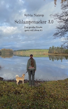 Paperback Schlampenacker 3.0: Das große Finale, ganz mit ohne KI [German] Book