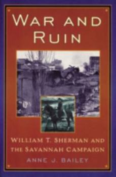 Hardcover War and Ruin: William T. Sherman and the Savannah Campaign Book