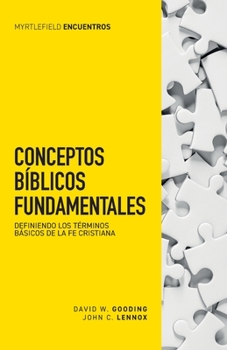 Paperback Conceptos bíblicos fundamentales: Definiendo los términos básicos de la fe cristiana [Spanish] Book