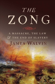 Hardcover The Zong: A Massacre, the Law and the End of Slavery Book