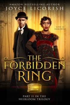 The Forbidden Ring: Love is Immortal - Book #2 of the Heirloom Anthology