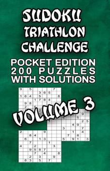 Paperback Sudoku Triathlon Challenge: 200 Puzzles with Solutions Book