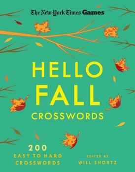 Paperback New York Times Games Hello Fall Crosswords: 200 Easy to Hard Puzzles Book