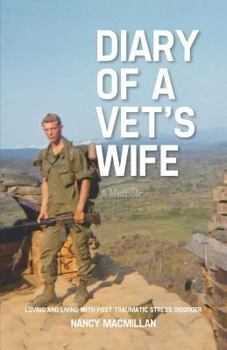 Paperback Diary of a Vet's Wife: Loving and Living with Post Traumatic Stress Disorder - A Memoir Book