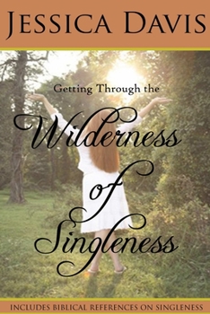 Paperback Getting Through the Wilderness of Singleness Book