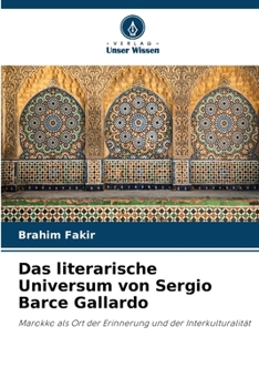 Das literarische Universum von Sergio Barce Gallardo (German Edition)