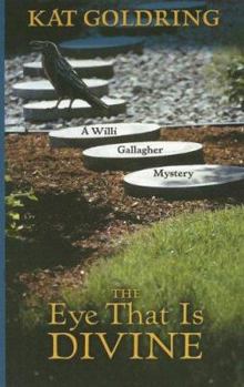 The Eye That is Divine - Book #4 of the Willi Gallagher Mystery