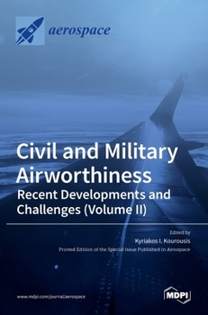 Hardcover Civil and Military Airworthiness: Recent Developments and Challenges (Volume II) Book