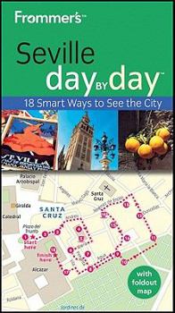 Paperback Frommer's Seville Day by Day [With Map] Book