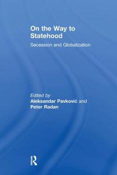 Paperback On the Way to Statehood: Secession and Globalisation Book