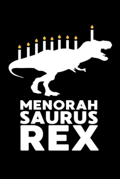 Menorah Saurus Rex: Santa Humor Christmas Book for the Holidays. Makes for a Great Stocking Stuffer or Gift.