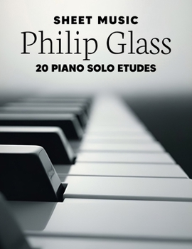 Paperback Philip Glass Sheet Music: 20 Piano Solo Etudes Book