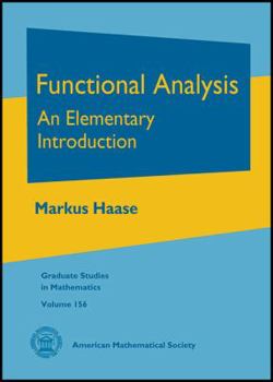 Hardcover Functional Analysis: An Elementary Introduction (Graduate Studies in Mathematics) (Graduate Studies in Mathematics, 156) Book