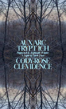 AUX ARK TRYPT ICH: Poppycock and Assphodel; Winter; A Night of Dark Trees