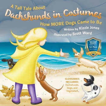 Paperback A Tall Tale About Dachshunds in Costumes (Soft Cover): How MORE Dogs Came to Be (Tall Tales # 3) Book