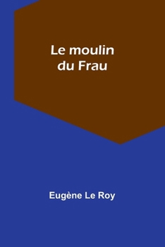 Paperback Le moulin du Frau [French] Book