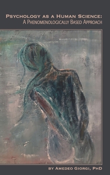 Hardcover Psychology as a Human Science: A Phenomenologically Based Approach Book