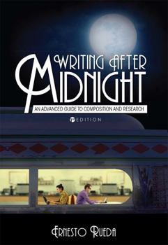 Paperback Writing after Midnight: An Advanced Guide to Composition and Research Book