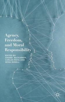 Hardcover Agency, Freedom, and Moral Responsibility Book