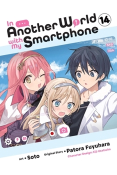 Paperback In Another World with My Smartphone, Vol. 14 (Manga) Book