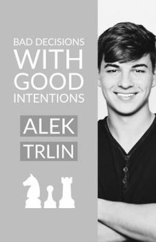 Paperback Bad Decisions with Good Intentions Book