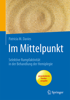 Paperback Im Mittelpunkt: Selektive Rumpfaktivität in Der Behandlung Der Hemiplegie [German] Book