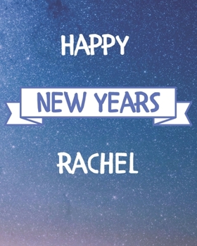 Happy New Years Rachel's: 2020 New Year Planner Goal Journal Gift for Rachel  / Notebook / Diary / Unique Greeting Card Alternative