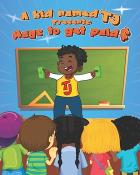 Paperback A Kid Name Tj Presents: Ways To Get Paid Book