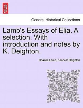 Paperback Lamb's Essays of Elia. a Selection. with Introduction and Notes by K. Deighton. Book