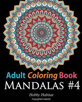 Paperback Adult Coloring Book: Mandalas #4: Coloring Book for Adults Featuring 50 High Definition Mandala Designs [Large Print] Book