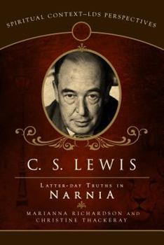 Paperback C.S. Lewis: Latter-Day Truths in Narnia Book