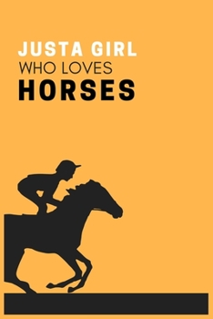 Paperback Just a Girl Who Loves Horses: Blank Lined Journal Notebook, Funny Horses Notebook journal for Horse lovers Book