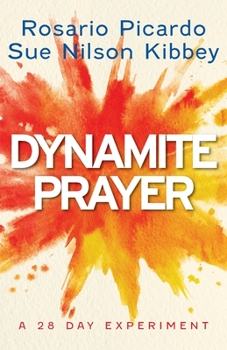 Paperback Dynamite Prayer: A 28 Day Experiment Book
