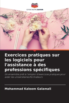 Exercices pratiques sur les logiciels pour l'assistance à des professions spécifiques