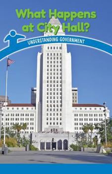 Paperback What Happens at City Hall?: Understanding Government Book