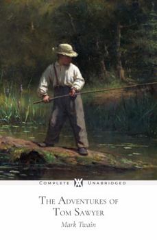 Paperback The Adventures of Tom Sawyer: With 160 Original Illustrations Book