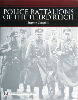 Hardcover Police Battalions of the Third Reich Book