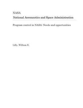 Paperback Program Control in NASA: Needs and Opportunities Book
