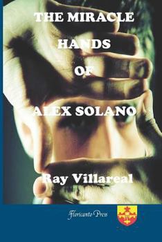 Paperback The Miracle Hands of Alex Solano Book