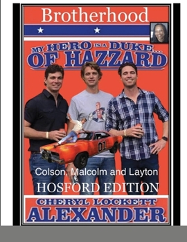 Paperback My Hero Is a Duke...of Hazzard (Brotherhood) the Hosford Edition Book