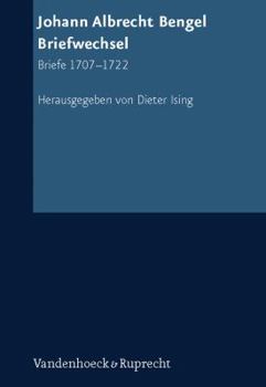 Johann Albrecht Bengel: Briefwechsel: Briefe 1707-1722