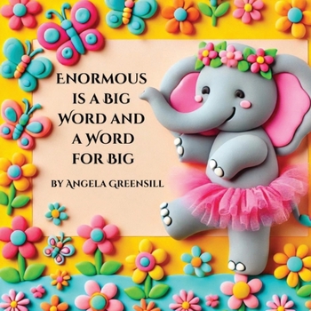Paperback Enormous is a Big Word and a Word for Big Book